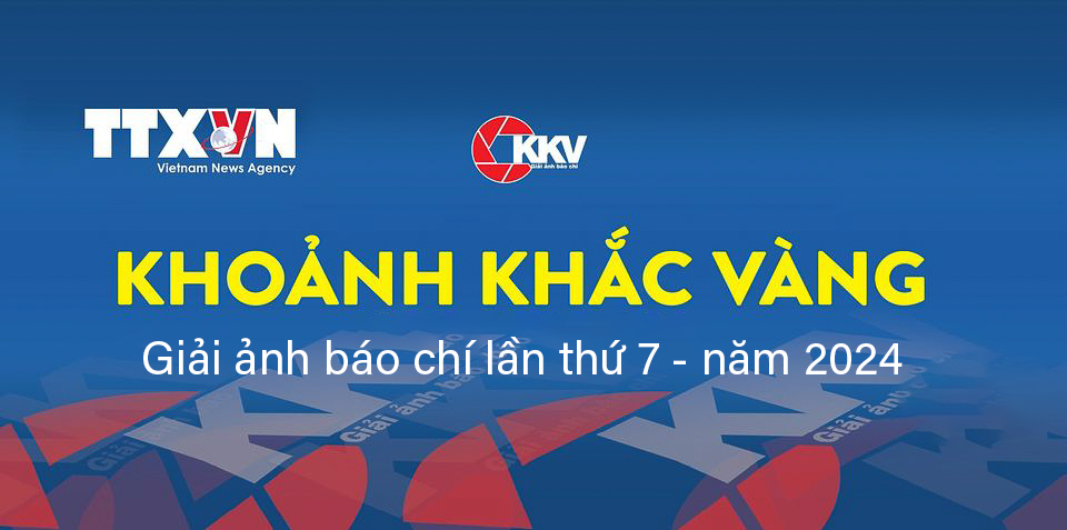 Giải ảnh báo chí "Khoảnh khắc vàng" lần thứ 7 (KKV7) năm 2024 (hạn cuối nhận ảnh 30/11/2024)